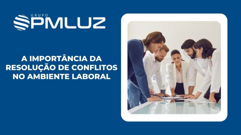 A IMPORTÂNCIA DA RESOLUÇÃO DE CONFLITOS NO AMBIENTE LABORAL