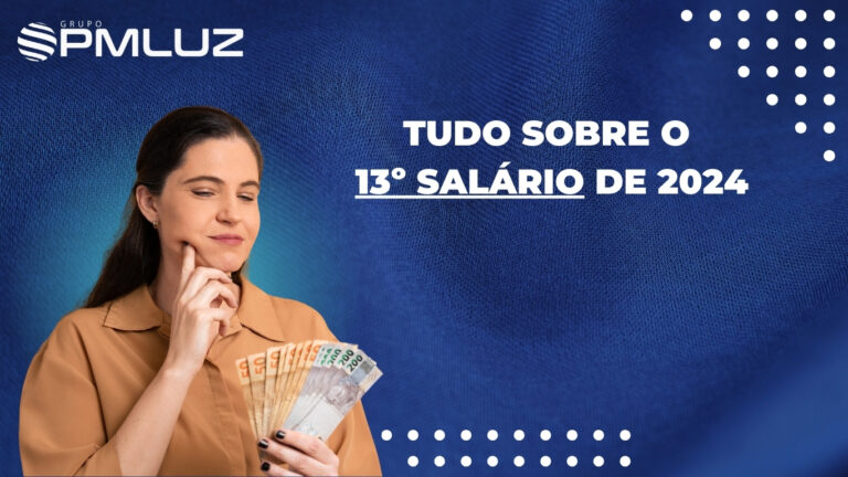 TUDO SOBRE O 13º SALÁRIO DE 2024